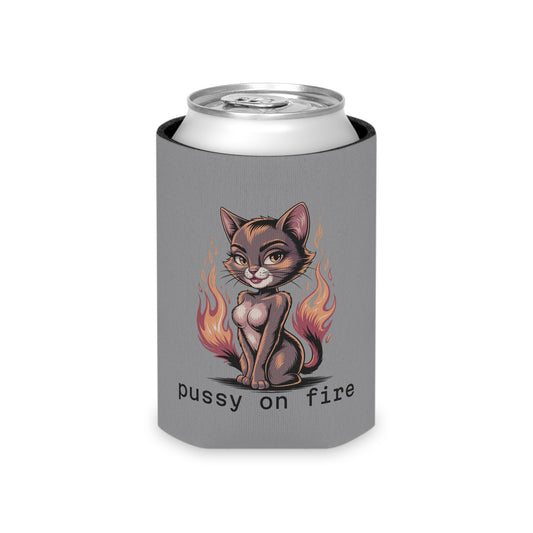 pussy on fire coozie